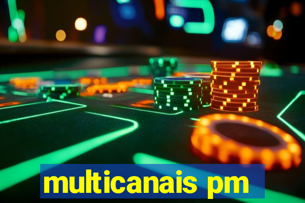 multicanais pm